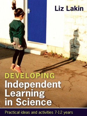 cover image of Developing Independent Learning in Science